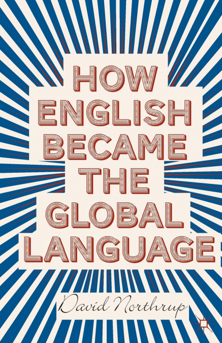 How English Became the Global Language