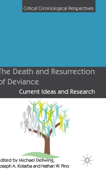 The Death and Resurrection of Deviance