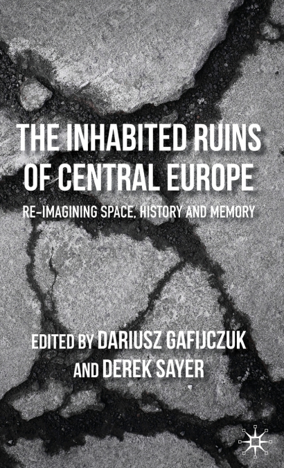 The Inhabited Ruins of Central Europe