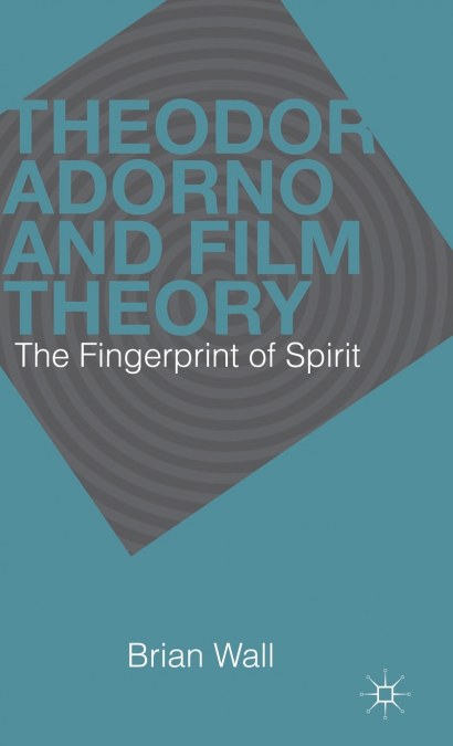 Theodor Adorno and Film Theory