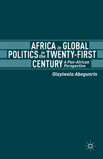 Africa in Global Politics in the Twenty-First Century
