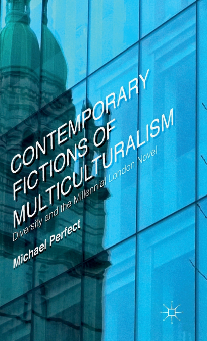 Contemporary Fictions of Multiculturalism