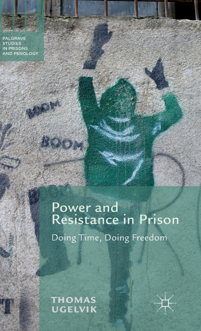 Power and Resistance in Prison