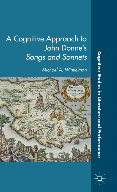 A Cognitive Approach to John Donne’s Songs and Sonnets