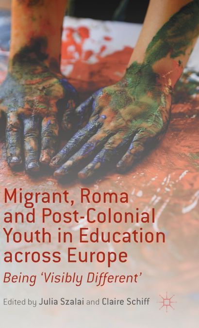 Migrant, Roma and Post-Colonial Youth in Education Across Europe