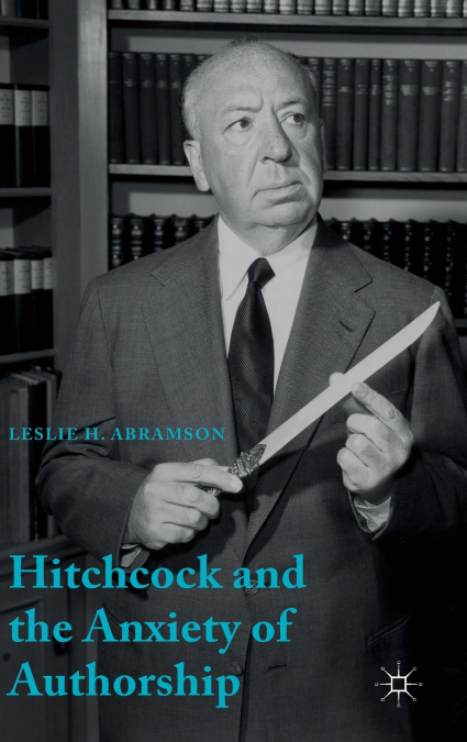 Hitchcock & the Anxiety of Authorship