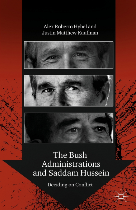 The Bush Administrations and Saddam Hussein