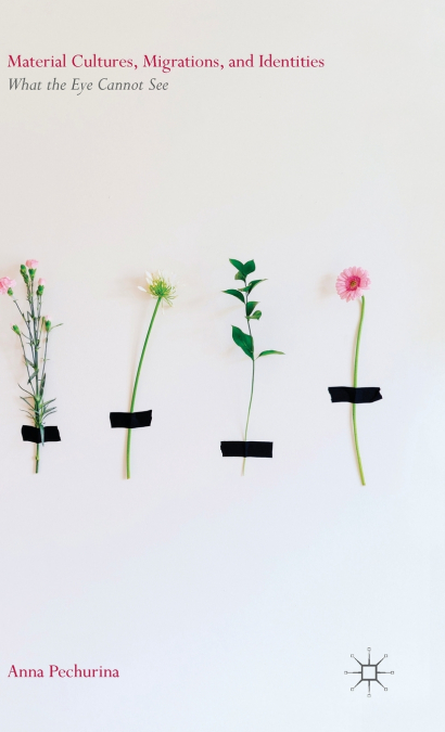 Material Cultures, Migrations, and Identities