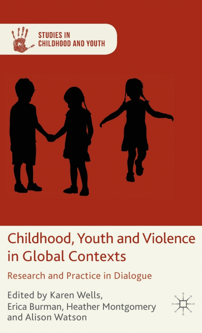 Childhood, Youth and Violence in Global Contexts