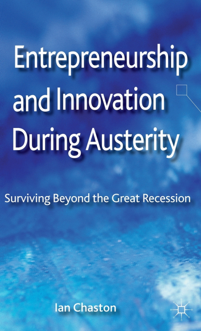 Entrepreneurship and Innovation During Austerity