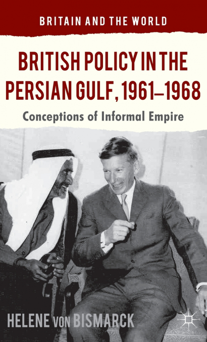 British Policy in the Persian Gulf, 1961-1968