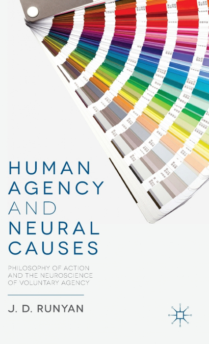 Human Agency and Neural Causes