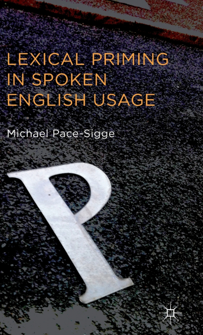 Lexical Priming in Spoken English Usage