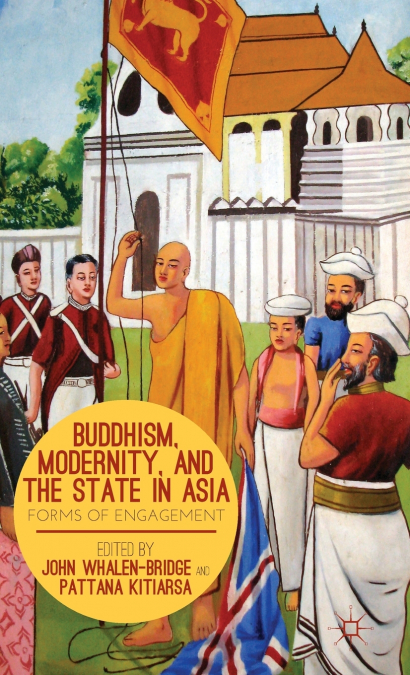Buddhism, Modernity, and the State in Asia
