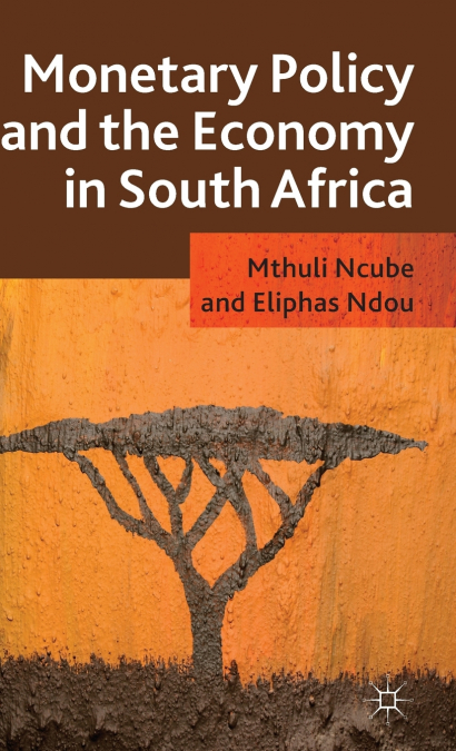 Monetary Policy and the Economy in South Africa