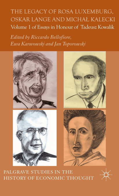 The Legacy of Rosa Luxemburg, Oskar Lange and Michal Kalecki