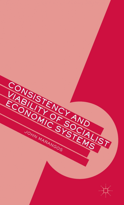 Consistency and Viability of Socialist Economic Systems