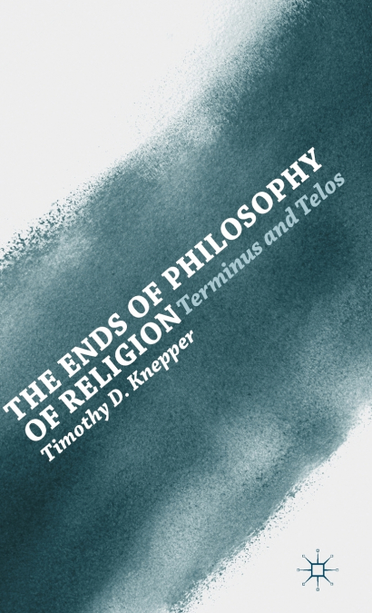 The Ends of Philosophy of Religion