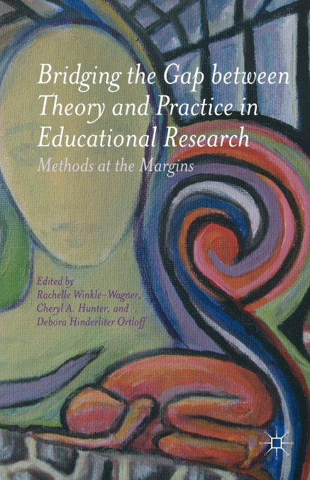 Bridging the Gap Between Theory and Practice in Educational Research