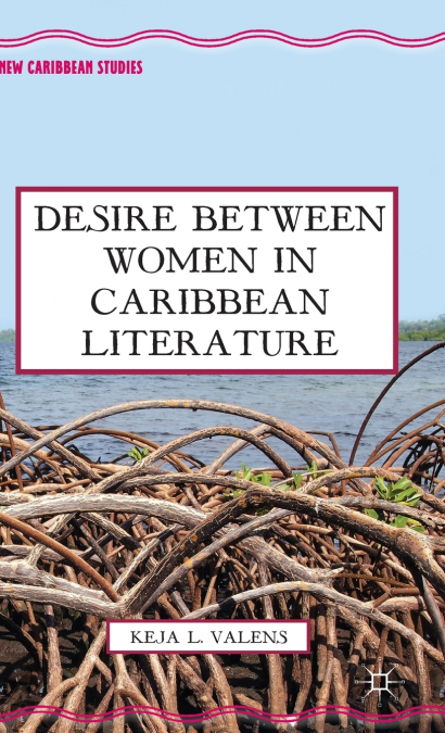 Desire Between Women in Caribbean Literature