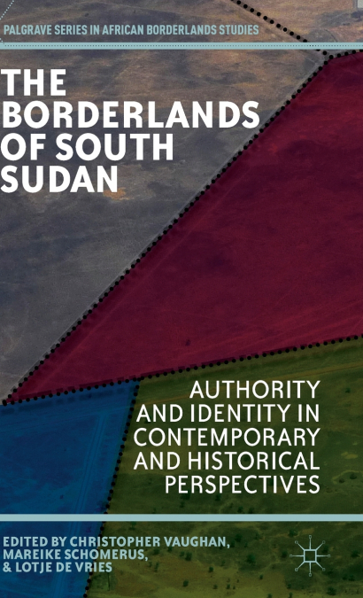 The Borderlands of South Sudan
