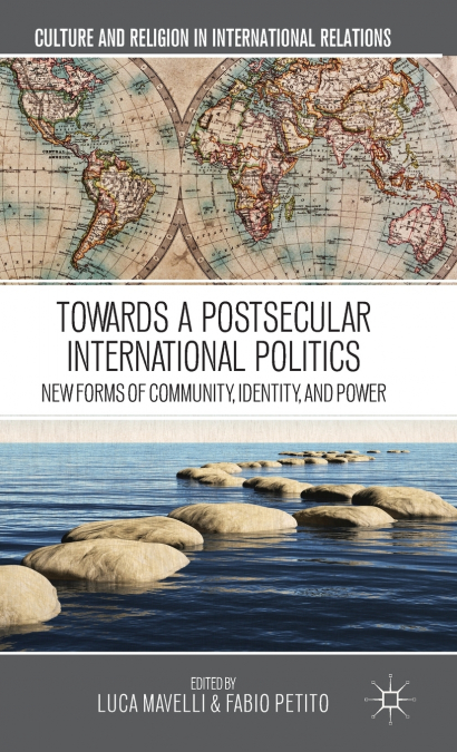 Towards a Postsecular International Politics
