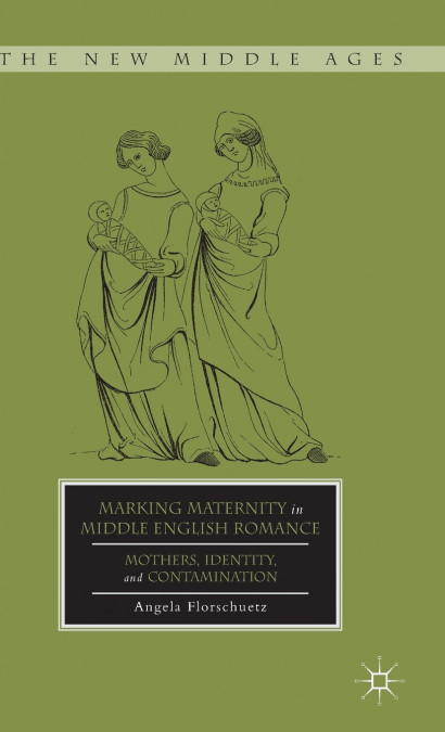 Marking Maternity in Middle English Romance