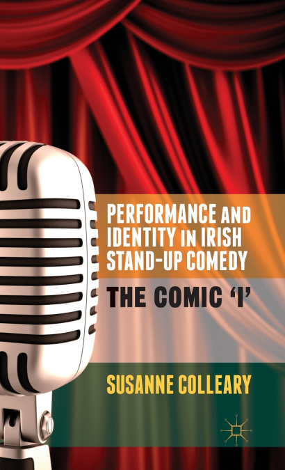 Performance and Identity in Irish Stand-Up Comedy