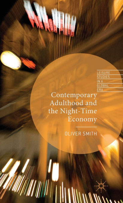Contemporary Adulthood and the Night-Time Economy