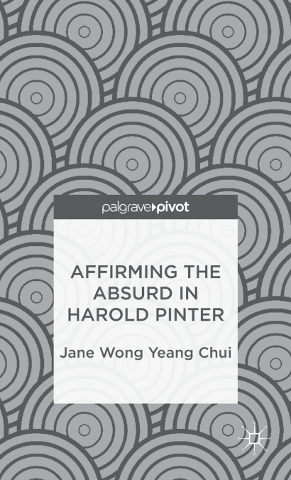 Affirming the Absurd in Harold Pinter