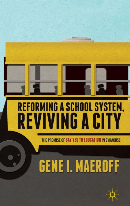 Reforming a School System, Reviving a City