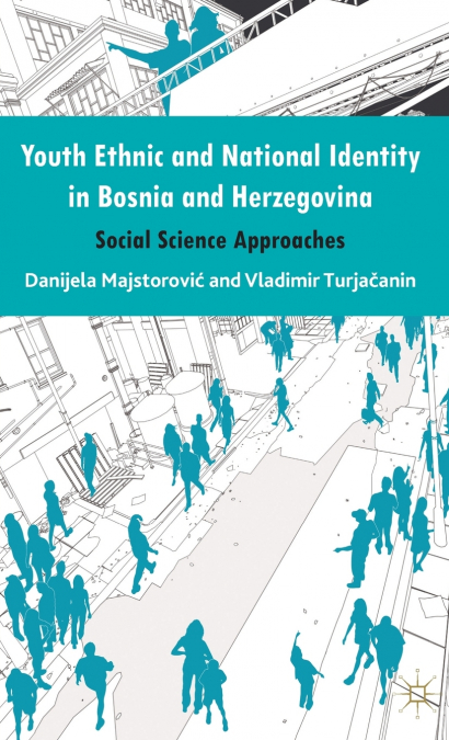 Youth Ethnic and National Identity in Bosnia and Herzegovina