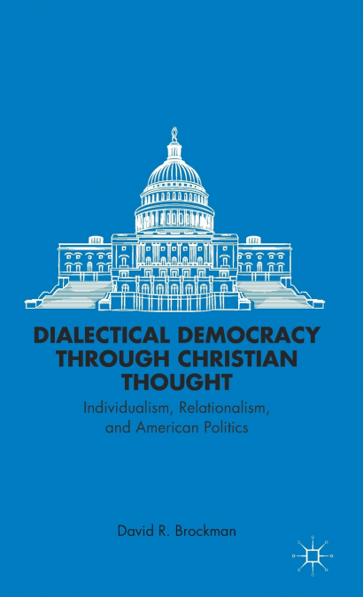 Dialectical Democracy Through Christian Thought