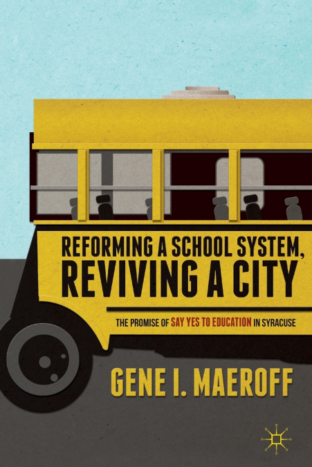Reforming a School System, Reviving a City