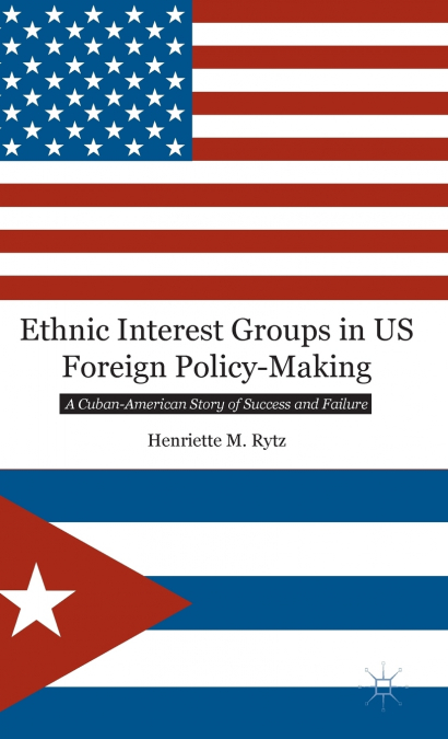 Ethnic Interest Groups in US Foreign Policy-Making