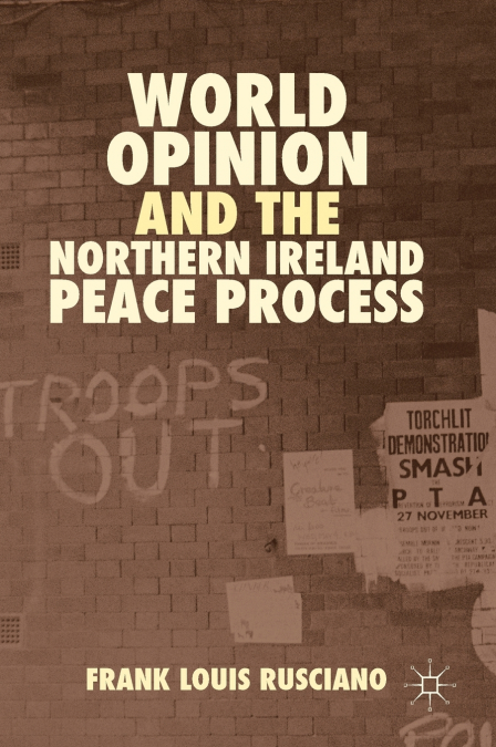 World Opinion and the Northern Ireland Peace Process