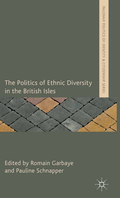 The Politics of Ethnic Diversity in the British Isles