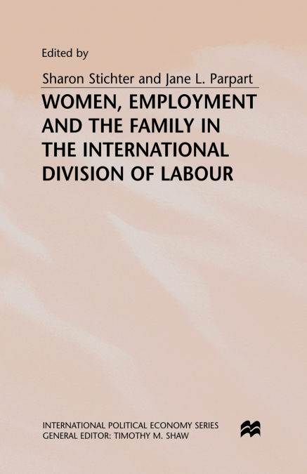 Women, Employment and the Family in the International Division of Labour