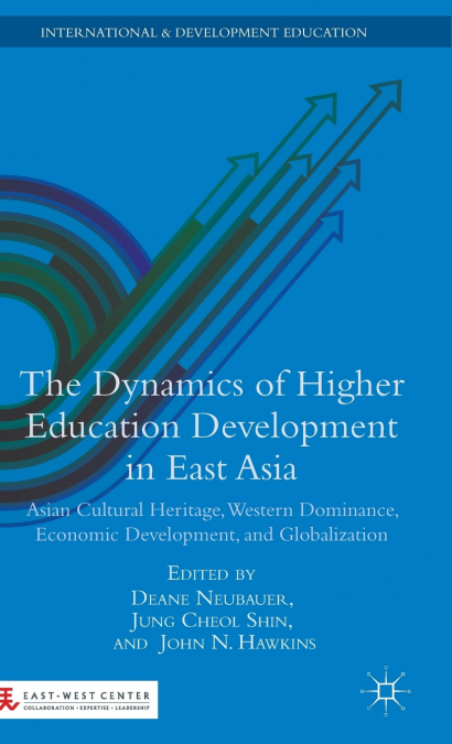 The Dynamics of Higher Education Development in East Asia