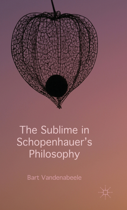 The Sublime in Schopenhauer’s Philosophy