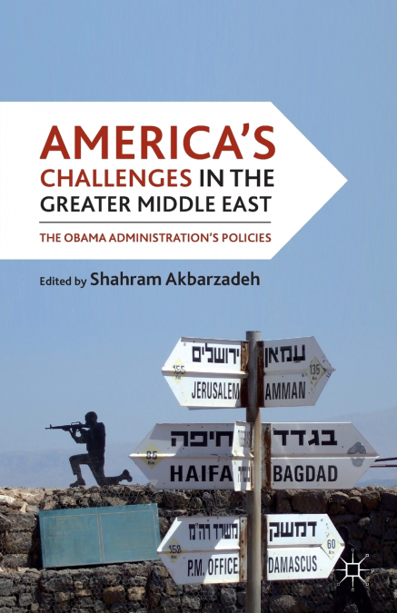 America’s Challenges in the Greater Middle East
