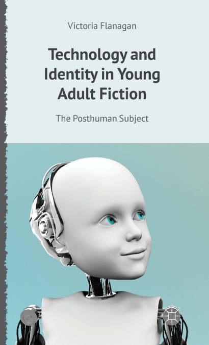 Technology and Identity in Young Adult Fiction