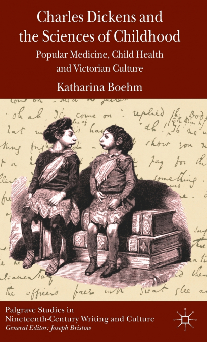Charles Dickens and the Sciences of Childhood