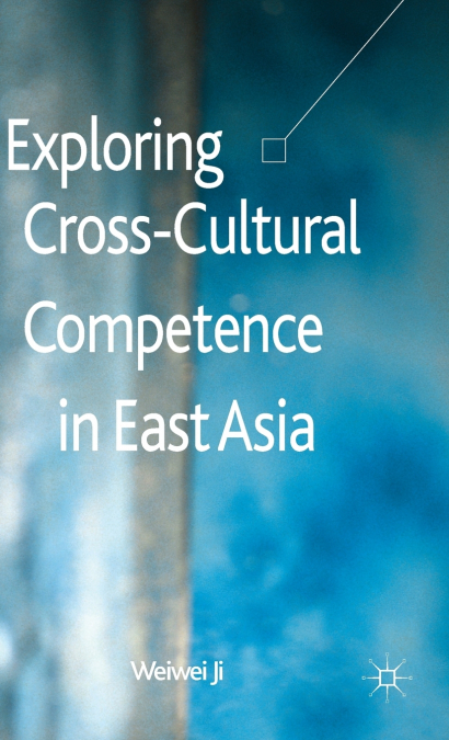 Exploring Cross-Cultural Competence in East Asia