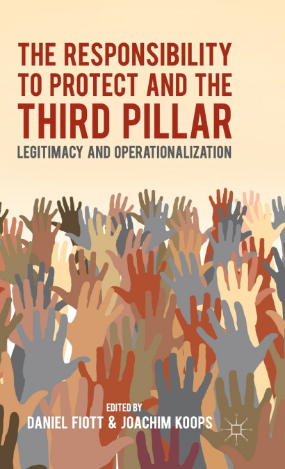 The Responsibility to Protect and the Third Pillar