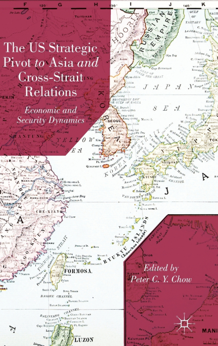 The US Strategic Pivot to Asia and Cross-Strait Relations