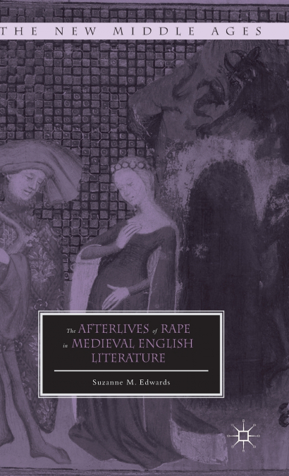The Afterlives of Rape in Medieval English Literature