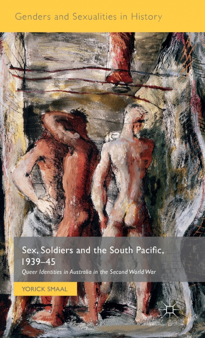 Sex, Soldiers and the South Pacific, 1939-45