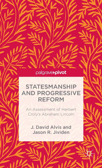 Statesmanship and Progressive Reform