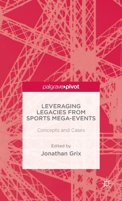 Leveraging Legacies from Sports Mega-Events